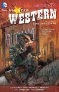 All Star Western Vol. 1 di Justin Gray, Jimmy Palmiotti edito da Dc Comics