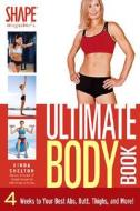 Shape\'s Magazine Ultimate Body Book di Linda Shelton edito da Hay House Inc