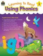 Learning to Read Using Phonics (Book 3) di Mara Ellen Guckian edito da TEACHER CREATED RESOURCES