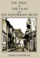 The Trial of the Lean and the Downright Mean di John Chapman edito da AuthorHouse