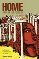 Home with Hip Hop Feminism di Aisha S. Durham edito da Peter Lang