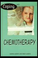Coping with Chemotherapy di Sandra Giddens edito da ROSEN PUB GROUP