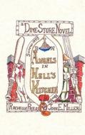 Angels in Hell's Kitchen: A Dime Store Novel di John E. Miller, Rachelle Reese edito da Booksurge Publishing