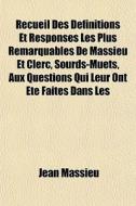 Recueil Des D Finitions Et R Sponses Les di Jean Massieu edito da General Books