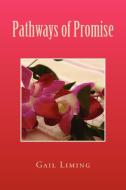 Pathways Of Promise di Gail Liming edito da Xlibris Corporation