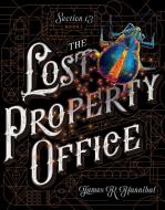 The Lost Property Office di James R. Hannibal edito da SIMON & SCHUSTER BOOKS YOU