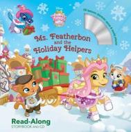 Whisker Haven Tales with the Palace Pets: Ms. Featherbon and the Holiday Helpers [With Audio CD] di Rico Green edito da DISNEY PR