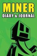 Miner Diary & Journal: Mob Edition di Megan Farwell edito da Createspace