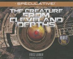 The Creature from Cleveland Depths di Fritz Leiber edito da Speculative!