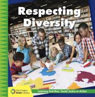 Respecting Diversity di Emily Chiarello edito da CHERRY LAKE PUB
