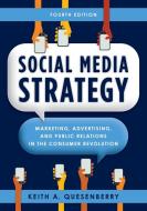 Social Media Strategy di Keith A. Quesenberry edito da Rowman & Littlefield