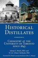 Historical Distillates di W. A. E. McBryde, Adrian G. Brook edito da Dundurn Group Ltd