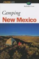 Camping New Mexico di Melinda Crow edito da Rowman & Littlefield