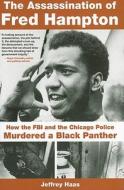 Assassination of Fred Hampton di Jeffrey Haas edito da Chicago Review Press