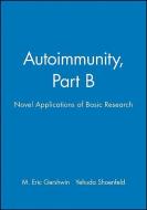Autoimmunity, Part B di M. Eric Gershwin edito da Wiley-Blackwell