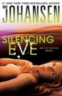 Silencing Eve di Iris Johansen edito da Large Print Press