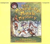 The Mixed-Up Mask Mystery di Elizabeth Levy edito da Live Oak Media (NY)