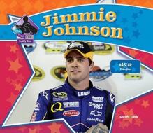 Jimmie Johnson: NASCAR Champion di Sarah Tieck edito da Abdo Publishing Company