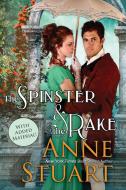 The Spinster and the Rake di Anne Stuart edito da BelleBooks, Inc.
