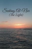 Seeking Al-Nur (The Light) di Marilyn Lewis-Alim edito da Page Publishing Inc