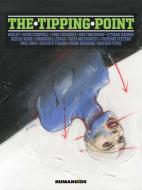 The Tipping Point di John Cassaday, Enki Bilal, Paul Pope, Katsuya Terada, Campbell edito da Humanoids, Inc.