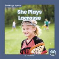 She Plays Lacrosse di Trudy Becker edito da LITTLE BLUE READERS