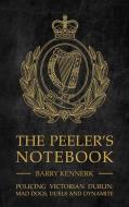 The Peeler's Notebook di Barry Kennerk edito da The Mercier Press Ltd