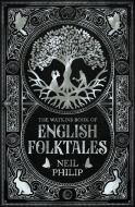Watkins Book Of English Folktales di Neil Philip edito da Watkins Media