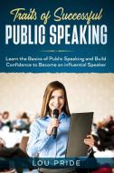 Traits of Successful Public Speaking di Lou Pride edito da Charlie Creative Lab