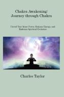 Chakra Awakening di Charles Taylor edito da Charles Taylor