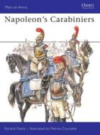 Napoleon's Carabiniers di Ronald Pawly edito da Bloomsbury Publishing PLC