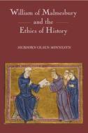 William of Malmesbury and the Ethics of History di Sigbjorn Olsen Sonnesyn edito da Boydell Press