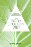 The Body Ecology Diet di Donna Gates, Linda Schatz edito da Hay House UK Ltd