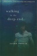 Walking in the Deep End di Susan Parker edito da Silver Threads