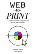 Web-to-Print di Abhishek Agarwal, Nidhi Agarwal edito da MC2 Books