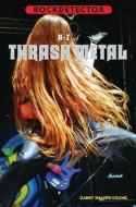 A to Z of Thrash Metal di Garry Sharpe-Young edito da Cherry Red Books