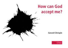 How Can God Accept Me? (Pack 10) di Gerard Chrispin edito da Day One Publications