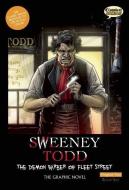 Sweeney Todd: The Demon Barber of Fleet Street, Original Text: The Graphic Novel edito da CLASSICAL COMICS