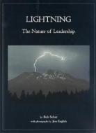 Lightning: The Nature of Leadership di Bob Scher edito da CODHILL PR