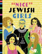 Nice Jewish Girls di Julie Merberg edito da DOWNTOWN BOOKWORKS