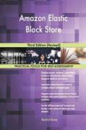 Amazon Elastic Block Store: Third Edition (Revised) di Gerard Blokdyk edito da Createspace Independent Publishing Platform