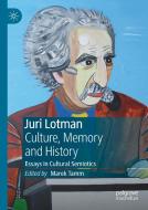 Juri Lotman - Culture, Memory And History edito da Springer Nature Switzerland Ag