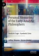 Personal Memories of the Early Analytic Philosophers di Steven Gimbel, Jeffrey Maynes edito da Springer International Publishing