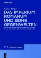 Das Imperium Romanum Und Seine Gegenwelten: Die Geographisch-Ethnographischen Exkurse in Den "Res Gestae" Des Ammianus Marcellinus di Wiebke Manzek, Wiebke Vergin edito da Walter de Gruyter