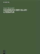 Handbuch Der Islam-Literatur di Gustav Pfannm Ller edito da Walter de Gruyter