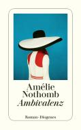 Ambivalenz di Amélie Nothomb edito da Diogenes Verlag AG