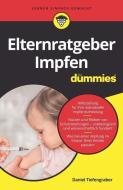 Impfen Fur Sauglinge Und Kleinkinder Fur Dummies di D Tiefengraber edito da Wiley-vch Verlag Gmbh
