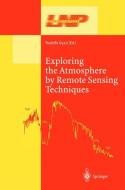 Exploring the Atmosphere by Remote Sensing Techniques di Rodolfo Guzzi edito da Springer Berlin Heidelberg