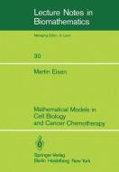 Mathematical Models in Cell Biology and Cancer Chemotherapy di M. Eisen edito da Springer Berlin Heidelberg