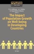 The Impact of Population Growth on Well-being in Developing Countries di Dennis A. Ahlburg edito da Springer Berlin Heidelberg